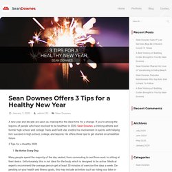 Sean Downes Offers 3 Tips for a Healthy New Year - Sean Downes