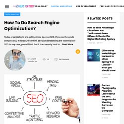 How To Do Search Engine Optimization? – Helps For Tech