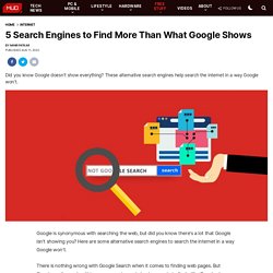 5 Search Engines to Find More Than What Google Shows
