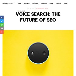 Voice Search: The Future of SEO
