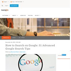 How to Search on Google: 31 Advanced Google Search Tips