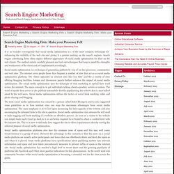 Search Engine Marketing Firm: Make your Presence Felt