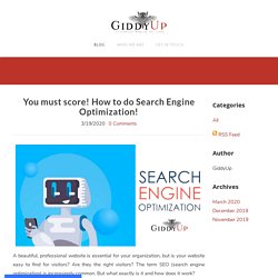 You must score! How to do Search Engine Optimization! - GiddyUp