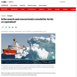 Is the search-and-rescue treaty a model for Arctic co-operation? - Canada