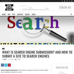 What is Search Engine Submission? How To Submit A Site To Search Engines