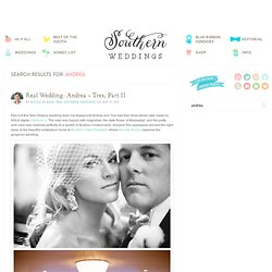 andrea « Search Results « Southern Weddings Magazine