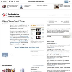 Topsy Searches Twitter Better Than Twitter