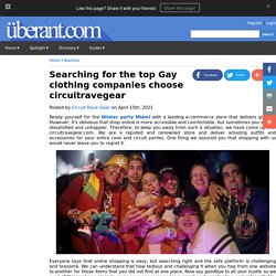 Searching for the top Gay clothing companies choose circuitravegear
