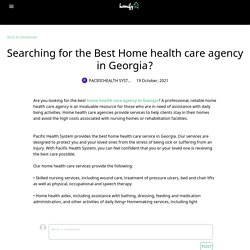 Searching for the Best Home health care agency in Georgia?