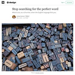 Stop searching for the perfect word - Slack Design