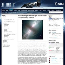 Hubble Images Searchlight Beams from a Preplanetary Nebula