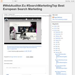 #WebAuditor.Eu #SearchMarketingTop Best European Search Marketing: Europe's SEO Top #EuropesSEOTop bitly.com/2mPN8xZ #WebAuditor.Eu Beste Online Werbung VersandHandels WebAkquise
