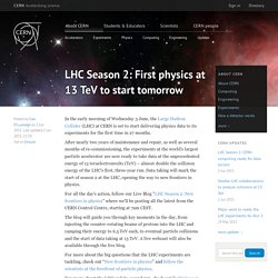 LHC Season 2: First physics at 13 TeV to start tomorrow