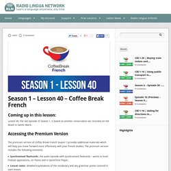 Season 1 – Lesson 40 – Coffee Break French — Radiolingua