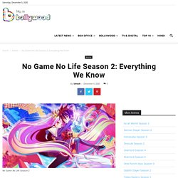 No Game No Life Season 2 Release Date 2020 and Other Details
