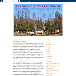 Seasonal Ontario Food: Bread & Butter Pickles