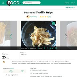 Seasoned Tortilla Strips Recipe