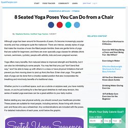 8 Seated Yoga Poses You Can Do from a Chair