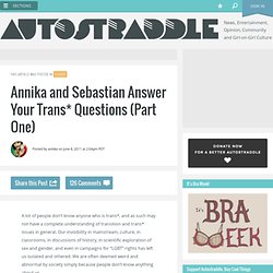 Annika and Sebastian Answer Your Trans* Questions (Part One)