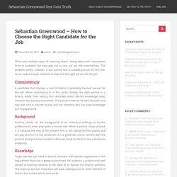 Sebastian Greenwood – How to Choose the Right Candidate for the Job