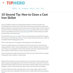 10 Second Tip: How to Clean a Cast Iron Skillet