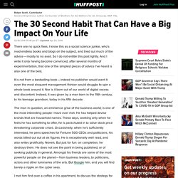 The 30 Second Habit That Can Have a Big Impact On Your Life