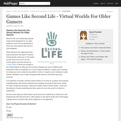 Games Like Second Life - Virtual Worlds For Older Gamers