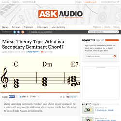 Music Theory: What is a Secondary Dominant Chord?
