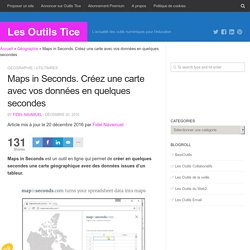 Maps in Seconds. Créez une carte avec vos données en quelques secondes – Les Outils Tice