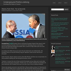 Obama, Putin Chat – For 15 Seconds