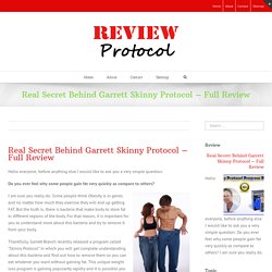 Real Secret Behind Garrett Skinny Protocol – Full Review