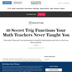 10 Secret Trig Functions Your Math Teachers Never Taught You