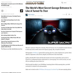 The World's Most Secret Garage Entrance Is Like A Tunnel To Tron