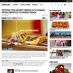 Secret Menu Items - Secret Fast Food Menu at Chipotle, Shake Shack and Others