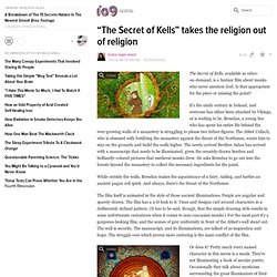 &quot;The Secret of Kells&quot; takes the religion out of religion