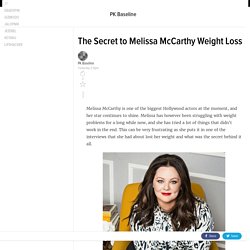 The Secret to Melissa McCarthy Weight Loss