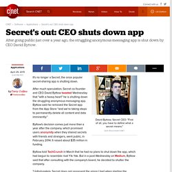 Secret's out: CEO shuts down app