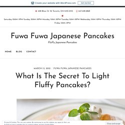What Is The Secret To Light Fluffy Pancakes?