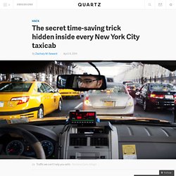The secret time-saving trick hidden inside every New York City taxicab - Quartz