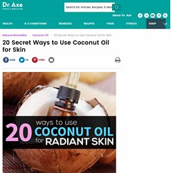 20 Secret Ways to Use Coconut Oil for Skin