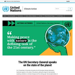 The UN Secretary-General speaks on the state of the planet