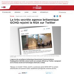 La très secrète agence britannique GCHQ rejoint la NSA sur Twitter - rts.ch - Monde