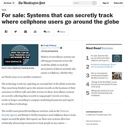 For sale: Systems that can secretly track where cellphone users go around the globe