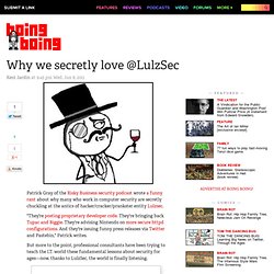 Why we secretly love @LulzSec