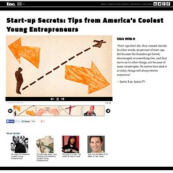 Start-up Secrets: Tips from America's Coolest Young Entrepreneurs