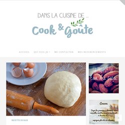 Les secrets d'une bonne pâte à brioche - Cook and Goûte