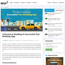 5 Secrets to Building A Successful Taxi Booking App