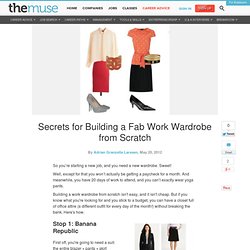Secrets for Building a Fab Work Wardrobe from Scratch