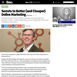Secrets to Better (and Cheaper) Online Marketing