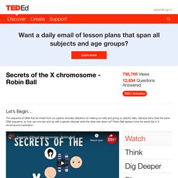 Secrets of the X chromosome - Robin Ball